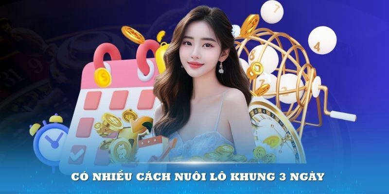 3 ngày là khoảng thời gian nuôi lô được xem là hiệu quả và phổ biến nhất