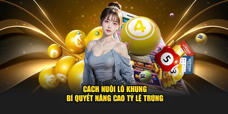 Kỹ thuật nuôi lô khung